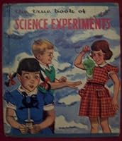 The true book of science experiments B0007DUBWM Book Cover