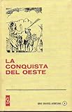  LA CONQUISTA DEL OESTE.