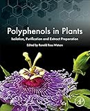 Polyphenols in Plants: Isolation, Purification and Extract Preparation
