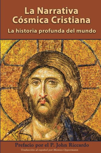 La Narrativa Cósmica Cristiana: La Historia Profunda Del Mundo