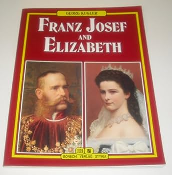 Franz Joseph und Elisabeth