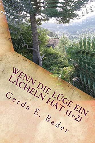 Wenn die Lüge ein Lächeln hat (1+2): Wie wärs denn mit Mallorca? Wenn die Lüge ein Lächeln hat (1+2): Wie wärs denn mit Mallorca?