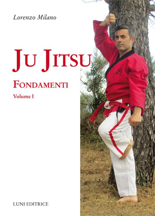 Ju jitsu. Fondamenti (Vol. 1)
