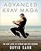 Advanced Krav Maga: The Next Level of Fitness and Self-Defense