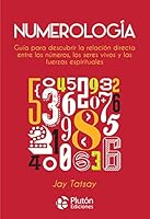 Numerología: Guía para descubrir la relación directa entre los números, los seres vivos y las fuerzas espirituales 8418211830 Book Cover