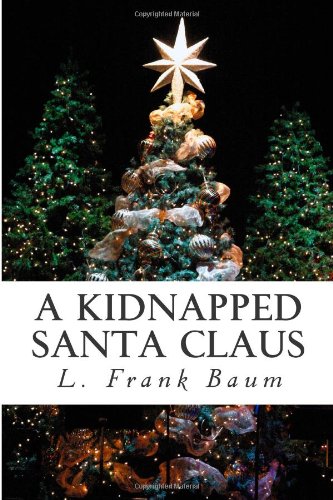 A Kidnapped Santa Claus 1496035356 Book Cover