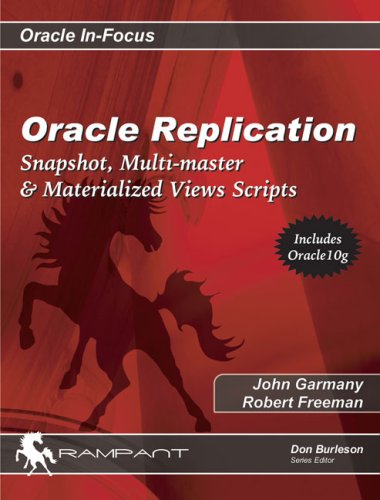 Oracle Replication: Expert Methods for Robust Data Sharing (Oracle In-Focus series)