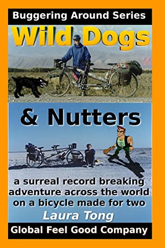 Wild Dogs And Nutters: Part 1 - London to Iran by tandem (Buggering Around)