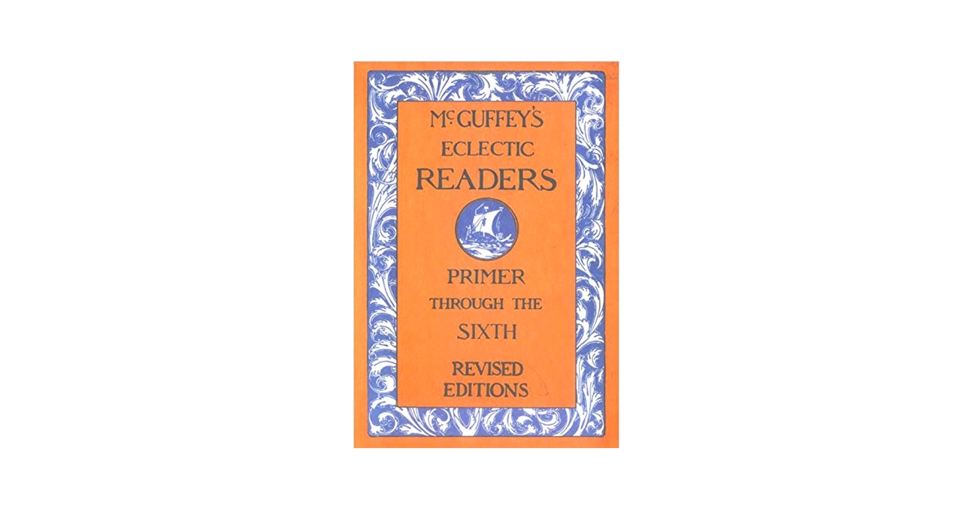 マガフィー教本　McGuffey’s Eclectic Readers McGuffey's First Eclectic Reader: A Facsimile of the 1863