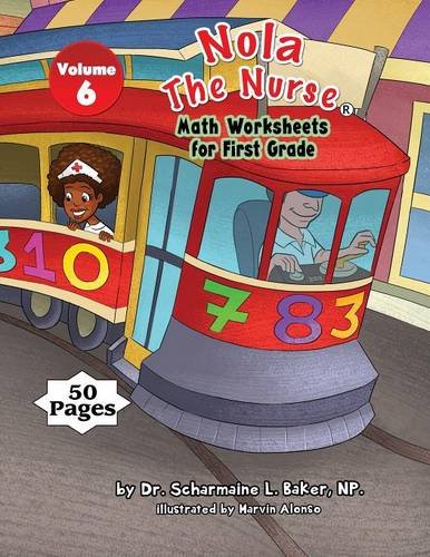 Nola The Nurse Math Worksheets for First Graders: 6 (Nola the Nurse: Activity Books)
