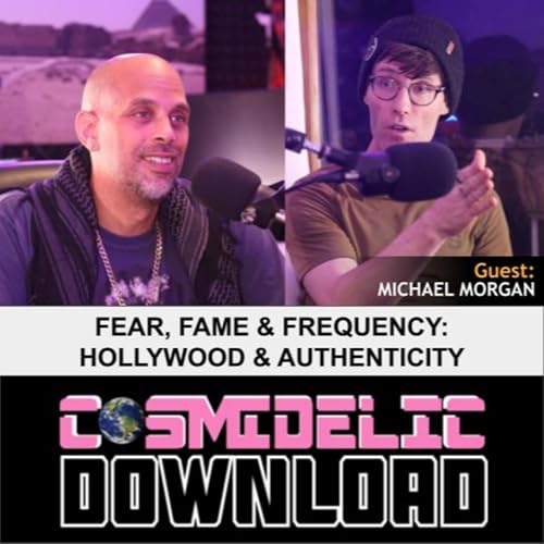 CD 74 | Fear, Fame & Frequency: Hollywood & Authenticity with Michael Morgan
