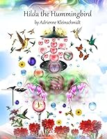 Hilda the Hummingbird 1514830795 Book Cover