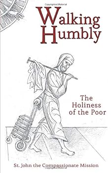 Paperback Walking Humbly: The Holiness of the Poor Book