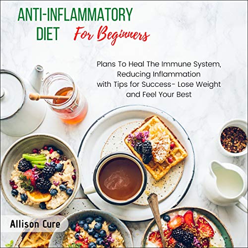 Anti-Inflammatory Diet for Beginners by Allison Cure episode artwork
