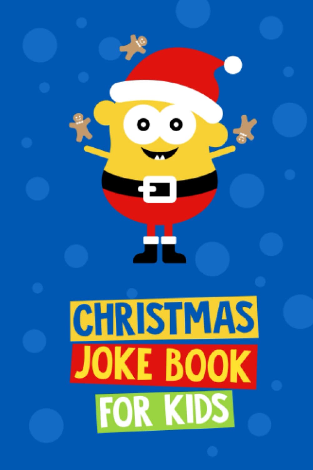 Christmas Joke Book for Kids: Christmas Gift and Stocking Stuffer for Kids Age 6 - 12 Years Old (Christmas Joke Books for Kids Series)