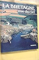 La Bretagne vue du ciel 2830700201 Book Cover
