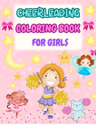 Cheerleading Coloring Book for Girls: Funny stunning Cheerleader Coloring Pages, Cute Designs for Cheerleading Fan, Perfect Gift for Cheer lovers teen kids