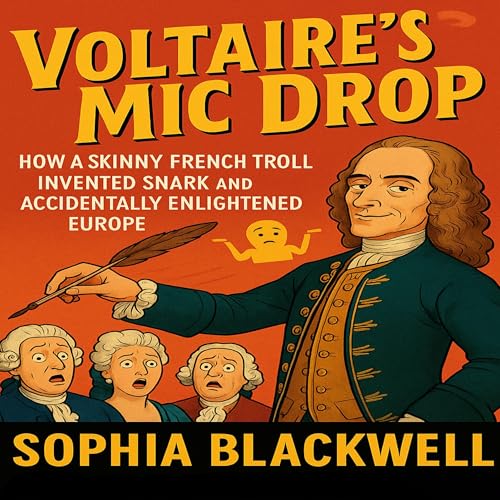 Voltaire&amp;rsquo;s Mic Drop by Sophia Blackwell episode artwork