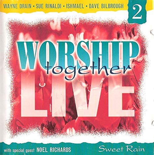 Worship Together Live Volume 2: Sweet Rain [Audio CD] Various
