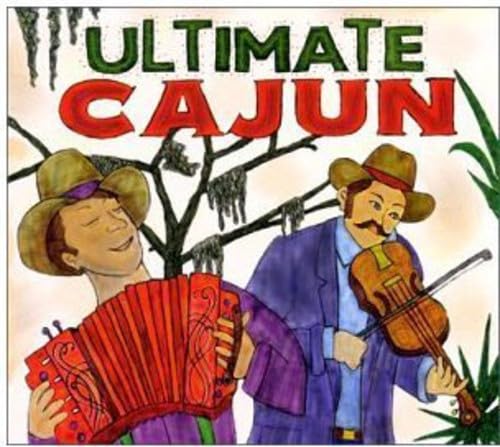 Ultimate Cajun [Audio CD] Various Artists; Clifton Chenier; The Clarks; Traditional; Michael Doucet; Hank Williams; Ivy Dugas; Cajun Playboys; Link Davis Jr.; Waylon Thibodeaux; Vin Bruce; Shirley Bergeron and Sammy Naquin
