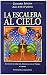 La Escalera Al Cielo/ The Stairway to Heaven (The Earth Chronicles, 2) (Spanish Edition)