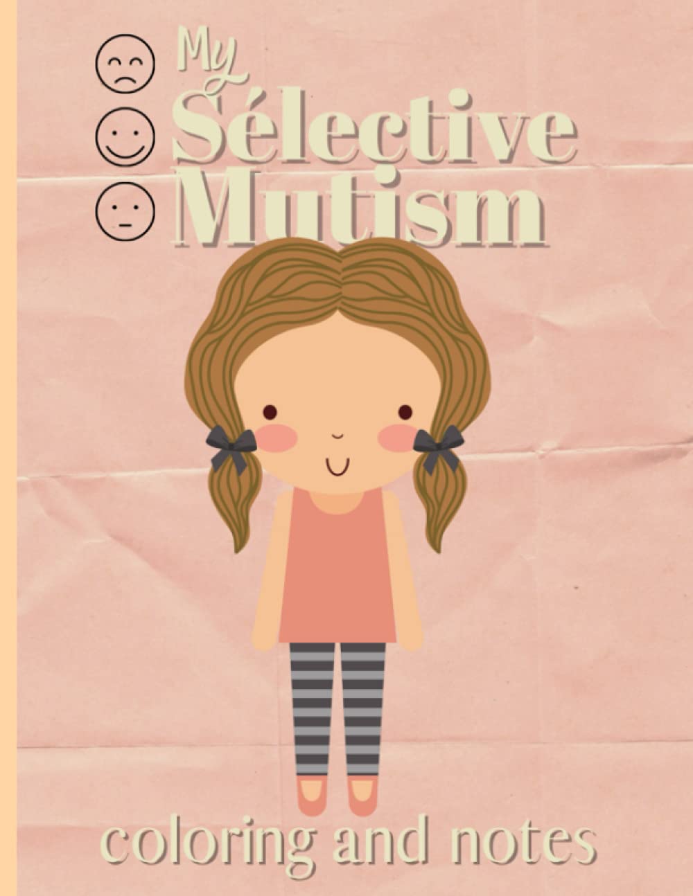 My Selective Mutism - Coloring Book / Mood: coloring book for selective mutism