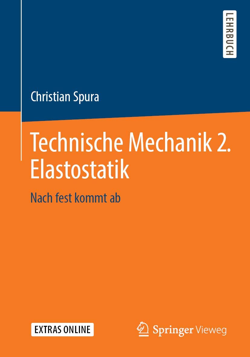 Springer Vieweg Technische Mechanik 2. Elastostatik: Nach Fest Kommt Ab
