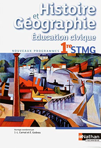 Preisvergleich Produktbild Histoire-Géographie - Education civique - 1re STMG Livre de l'élève
