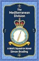 The Mediterranean Division (Misfit Squadron) 1917470118 Book Cover