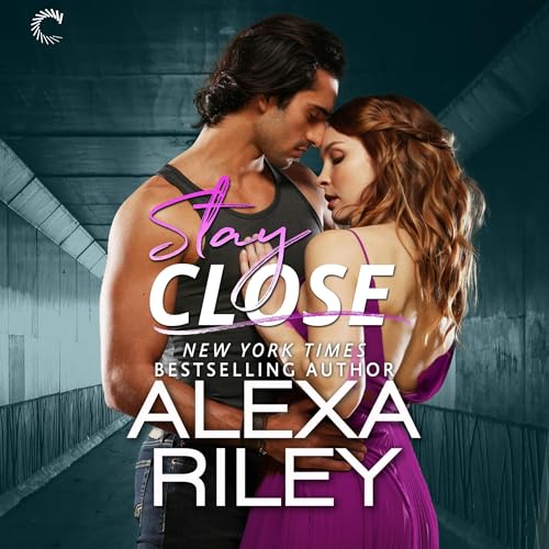 Stay Close Audiolibro Por Alexa Riley arte de portada