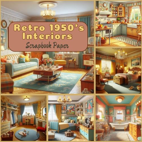 Retro 1950's Interiors Scrapbook Paper: For Scrapbooking, Junk Journals, Card Making, Decoupage, Collage, Mixed Media Art, And Other Papercraft image 2