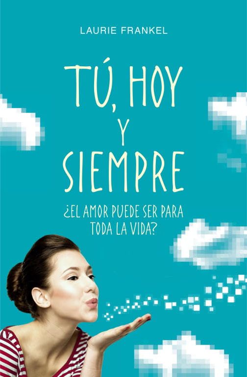 Tú, hoy y siempre: ¿El amor puede ser para toda la vida?