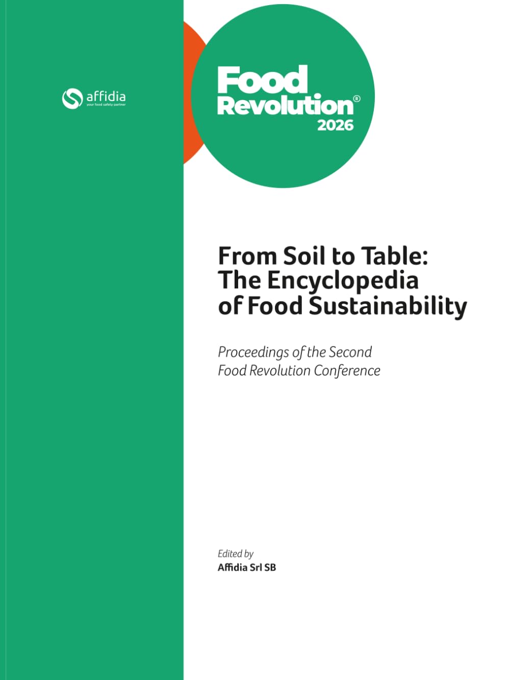 From Soil to Table: The Encyclopedia of Food Sustainability: Proceedings of the Second Food Revolution Conference