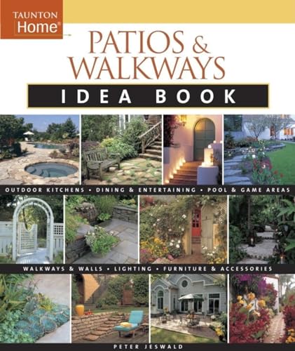 Patios & Walkways Idea Book (Tauton's Idea)