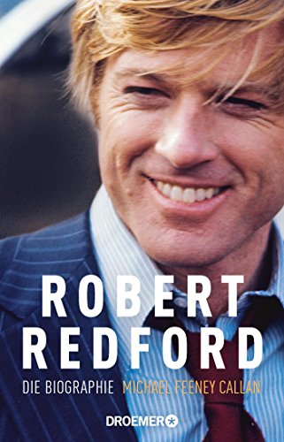Robert Redford: Die Biographie Robert Redford: Die Biographie