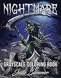 Nightmare Grayscale: A Horror Coloring Book with Terrifying Monsters, Evil Women, Dark Fantasy Creatures, and Gothic Scenes for Relaxation