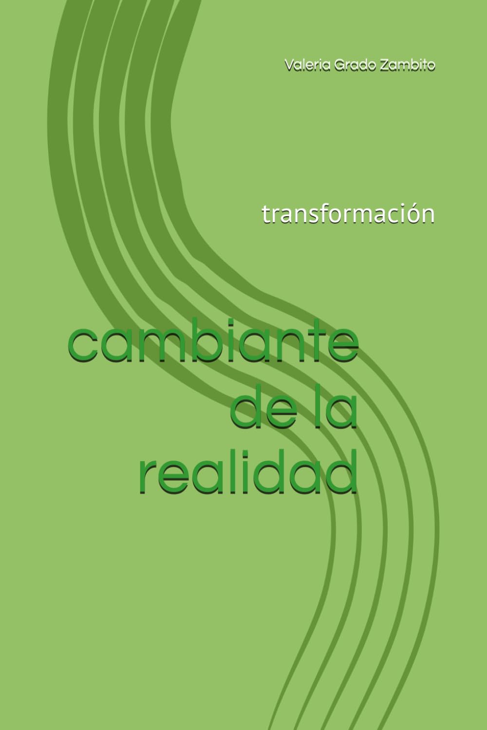 cambiante de la realidad: transformación