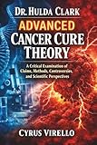 Dr. Hulda Clark Advanced Cancer Cure Theory: A Critical Examination of Claims, Methods, Controversies, and Scientific Perspectives