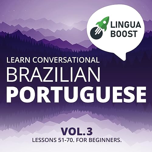 Learn Conversational Brazilian Portuguese Vol. 3 by LinguaBoost episode artwork
