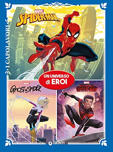 Spider-Man, Miles Morales, Ghost Spider, Spider-ham: un universo di eroi. Marvel. Ediz. a colori