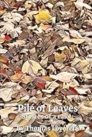 Pile of Leaves: Stories of a rake 1481286153 Book Cover