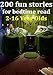 Children stories: 200 fun bedtime stories for kids ages 2-16 (Perfect for Bedtime & Young Readers)(Illustrated)( fun stories for kids, children picture ... story books for sharpen your kid's brain