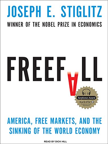 Freefall: America, Free Markets, and the Sinking of the World Economy Freefall: America, Free Markets, and the Sinking of the World Economy