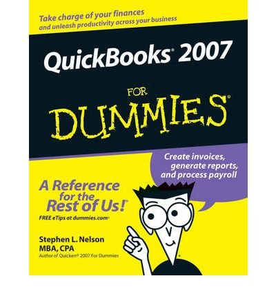  [ QUICKBOOKS 2007 FOR DUMMIES[ QUICKBOOKS 2007 FOR DUMMIES ] BY NELSON, STEPHEN L. ( AUTHOR )NOV-20-2006 PAPERBACK ]  Nelson, Stephen L. ( AUTHOR ) Nov-20-2006 Paperback Reader