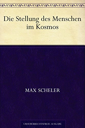 Die Stellung des Menschen im Kosmos (German