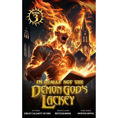 I'm Really Not the Demon God's Lackey Audiobook By Great Calamity Of Fire (万劫火) cover art