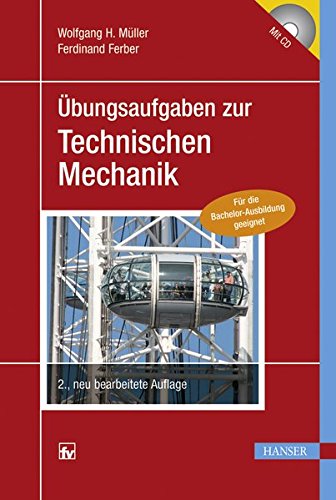 Übungsaufgaben zur Technischen Mechanik Übungsaufgaben zur Technischen Mechanik