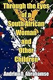 Through the Eyes of a South African Woman and Other Children