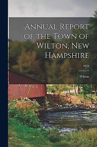 Annual Report of the Town of Wilton, New Hampshire; 1959