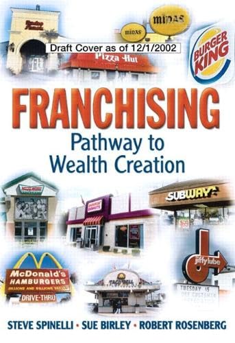 Franchising: Pathway to Wealth Creation: Pathway to Wealth Creation (paperback)